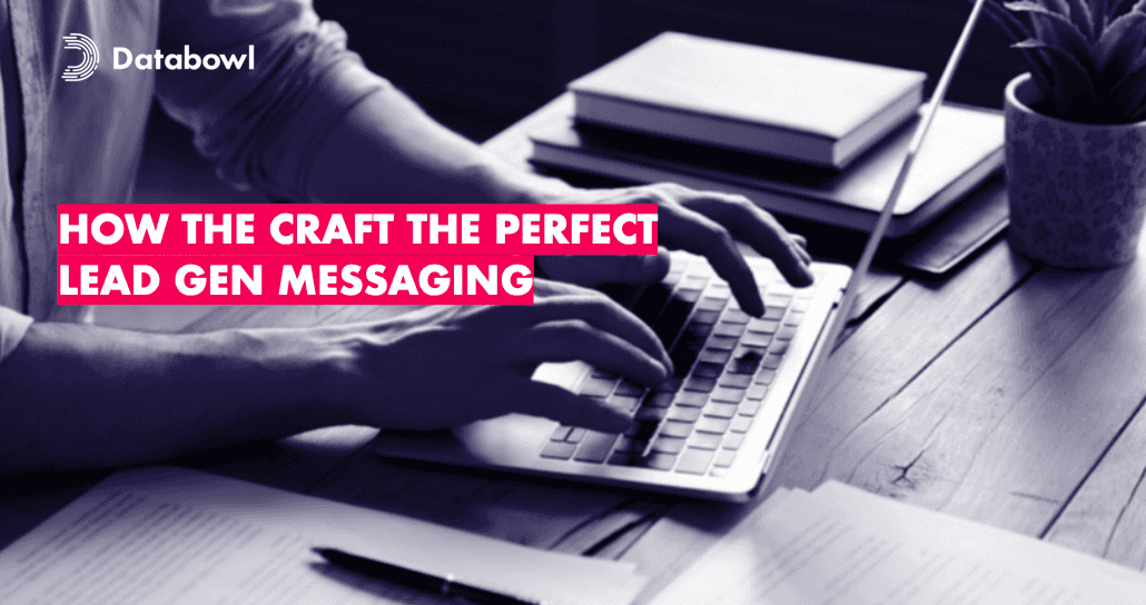 How To Craft The Perfect Lead Gen Messaging 