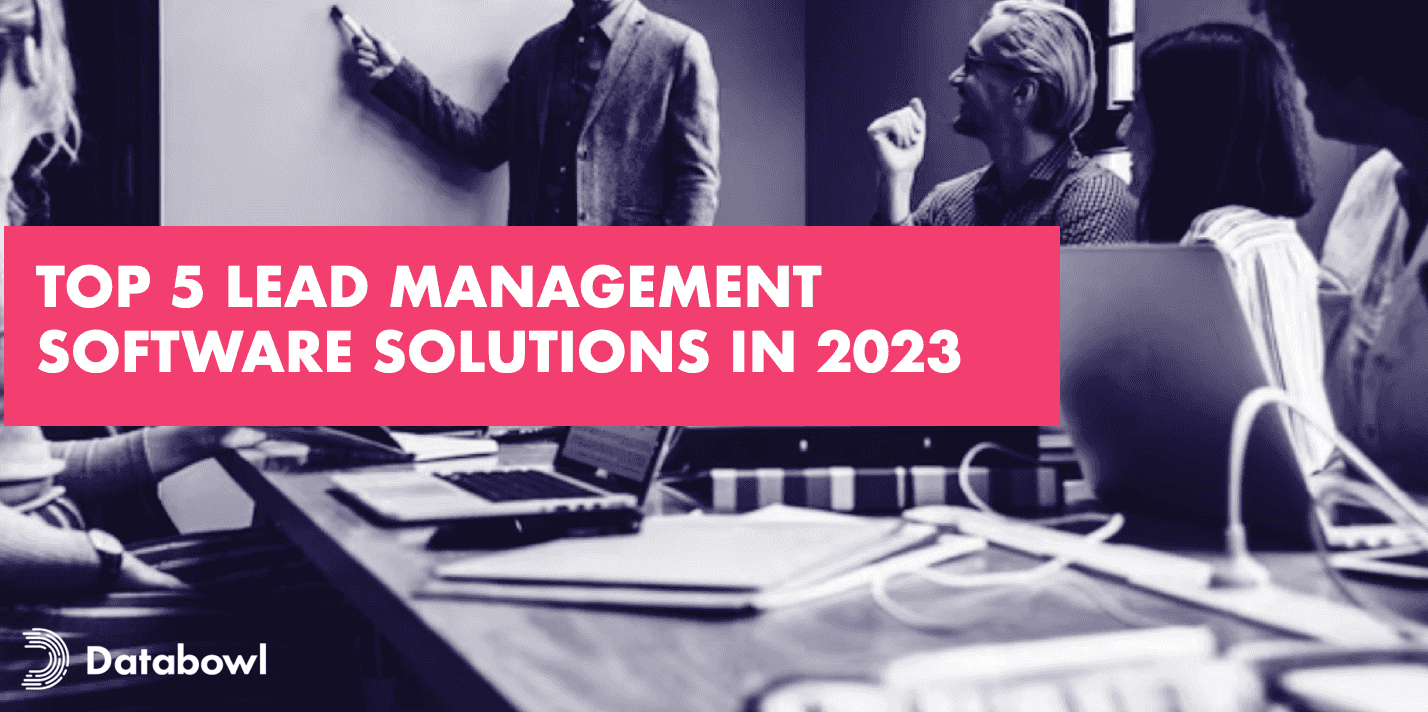 Top 5 B2C Lead Management Software Solutions in 2023