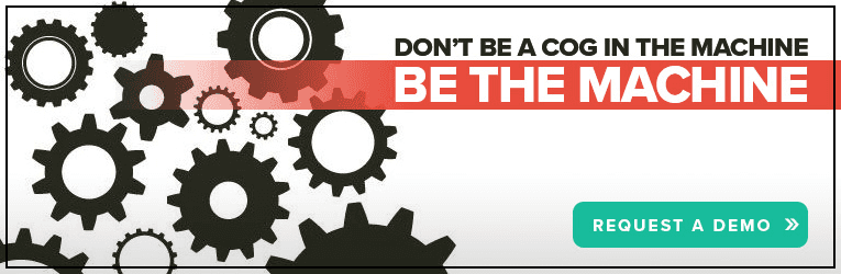 Don't be a cog in the machine - request a demo