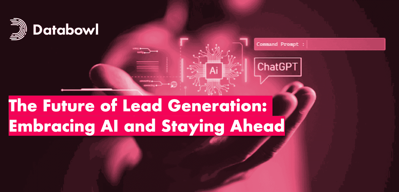 The Future of Lead Generation: Embracing AI and Staying Ahead
