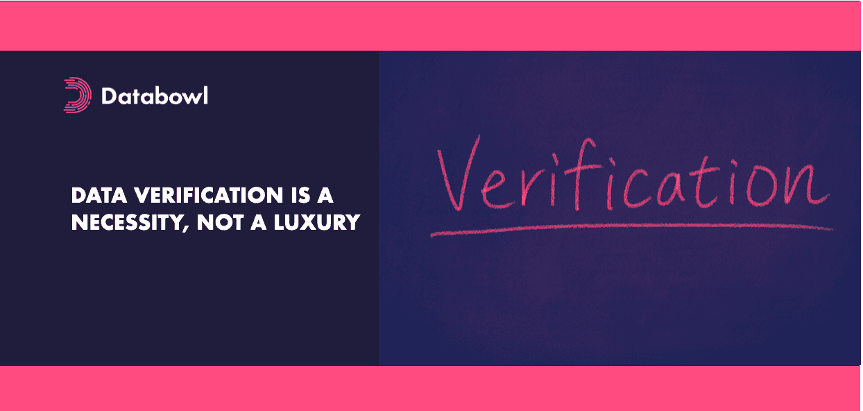 Data Verification Is a Necessity, Not a Luxury