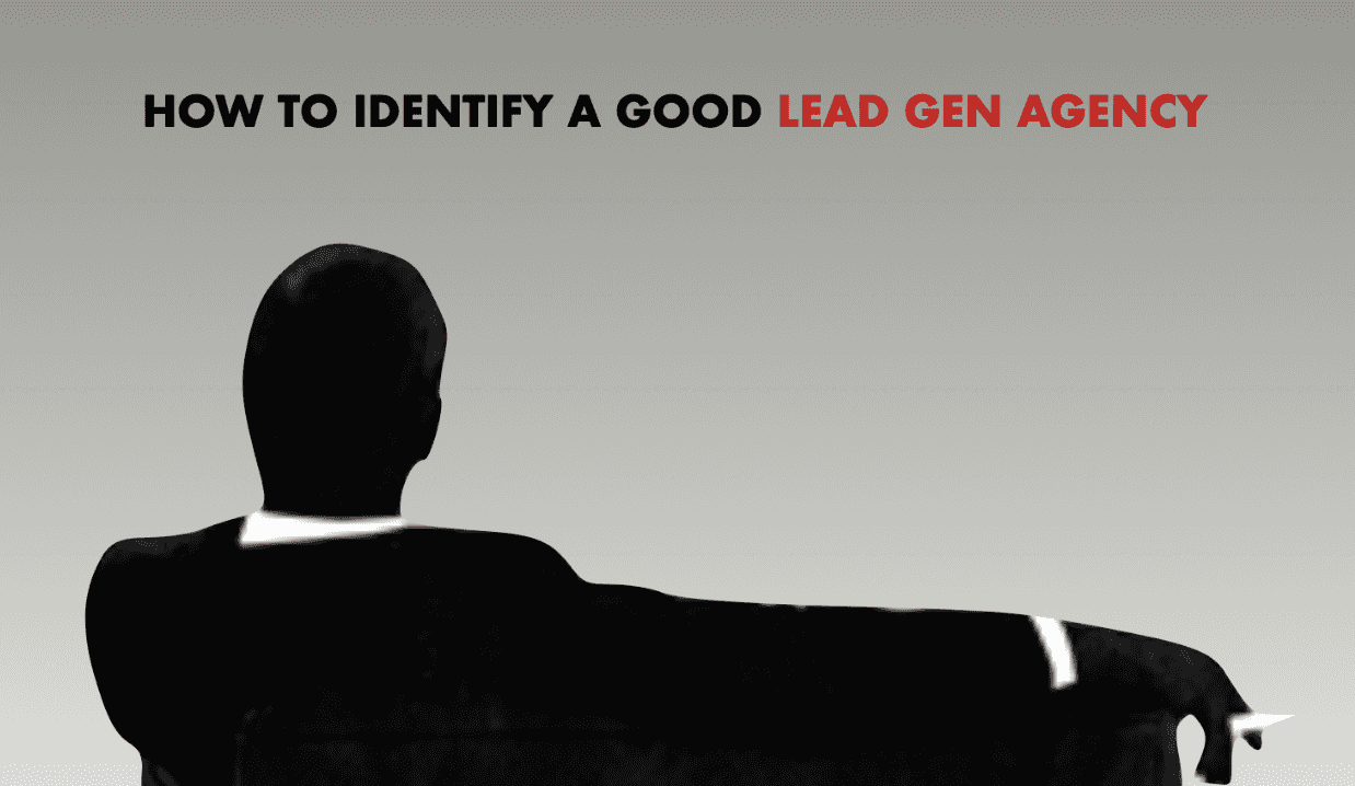 How To Identify A Good Lead Gen Agency