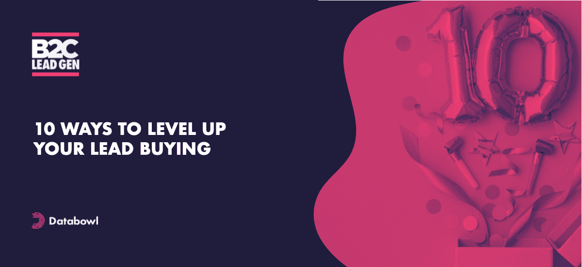 10 Ways To Level Up Your Lead Buying
