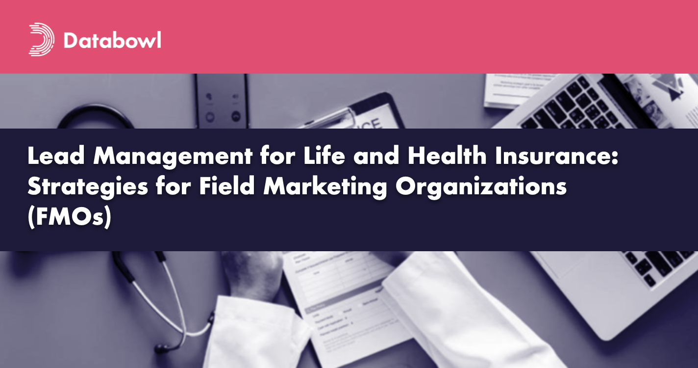 Lead Management for Life and Health Insurance Strategies for Field