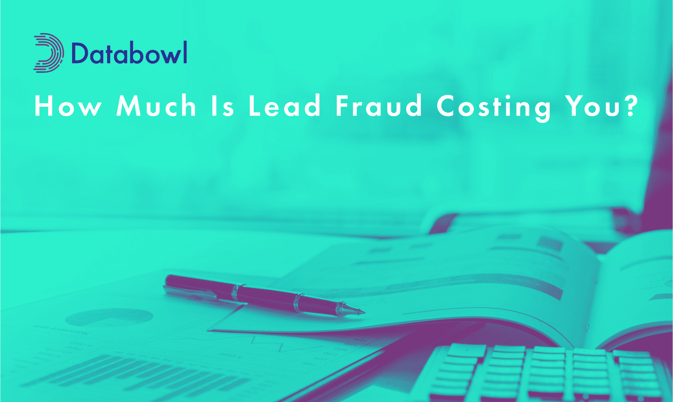 How Much Is Lead Fraud Costing You?